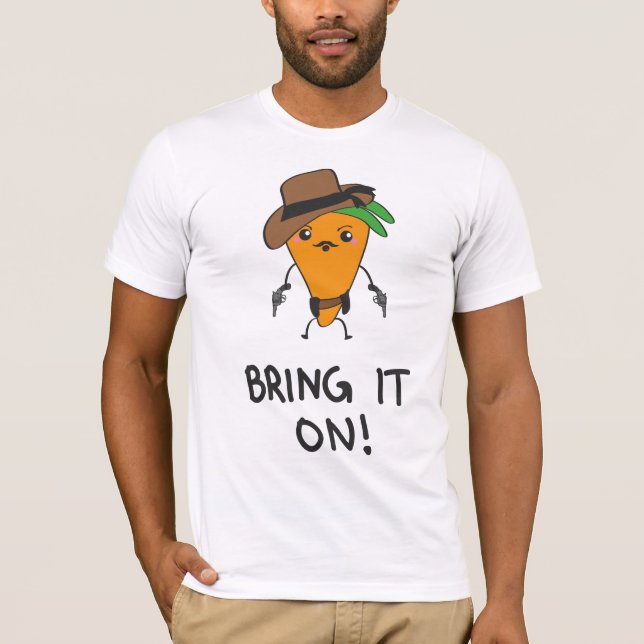 Bring it on! T-Shirt (Front)
