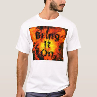 Bring It On T-Shirt