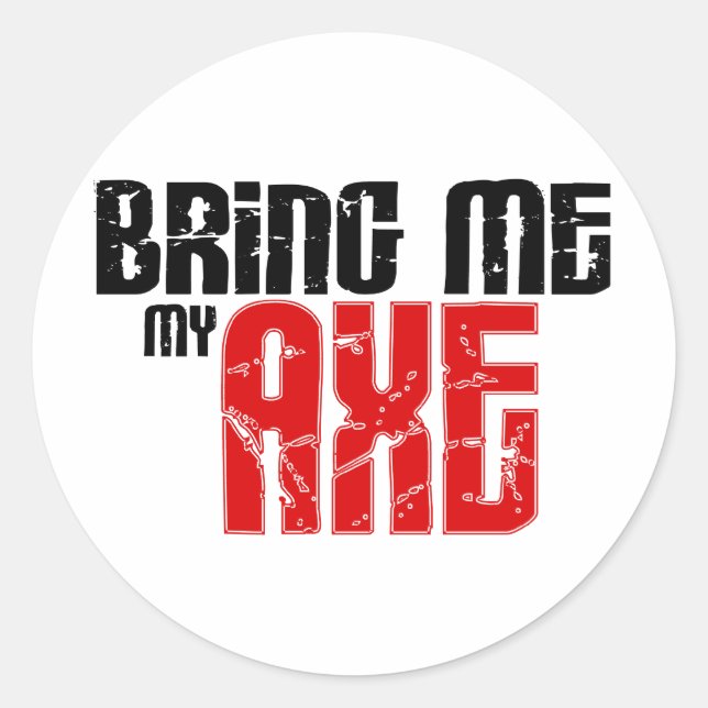 Bring me my Axe (Guitar Month) Classic Round Sticker (Front)