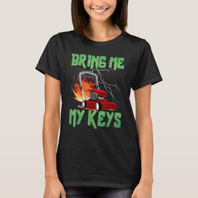 Bring Me My Keys Lawn Mower Drifting Satirical T-Shirt (Front)