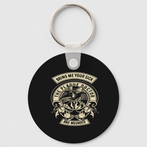 bring me your sick the plague doctor and wounded keychain