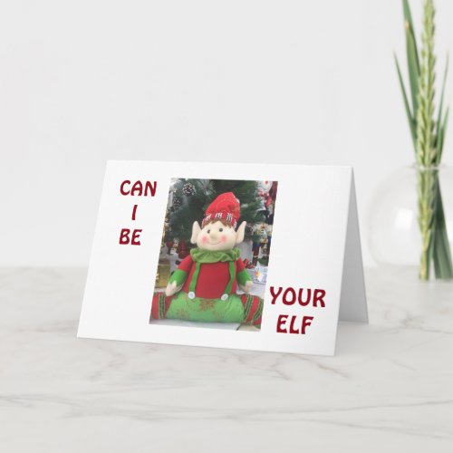 BRING MISTLETOE IF I CAN BE YOUR ELF THIS YEAR HOLIDAY CARD