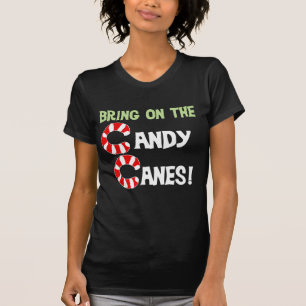 Bring on the Candy Canes T-shirts and Gifts