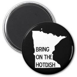 Bring on the Hotdish Funny Minnesota Magnet