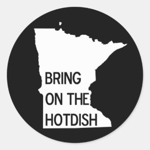 Bring on the Hotdish Funny Minnesota Stickers