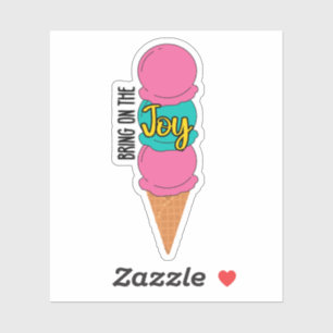 Bring on the Joy Ice Cream Sticker