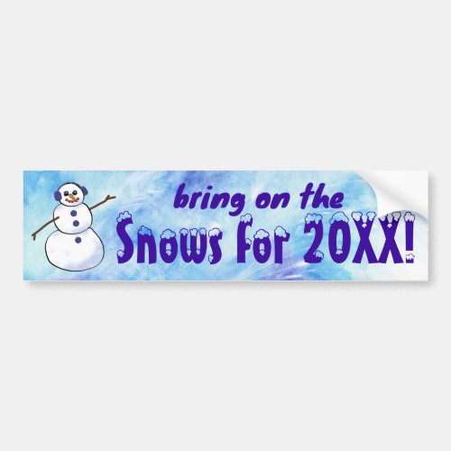 Bring on the Snows Bumper Sticker