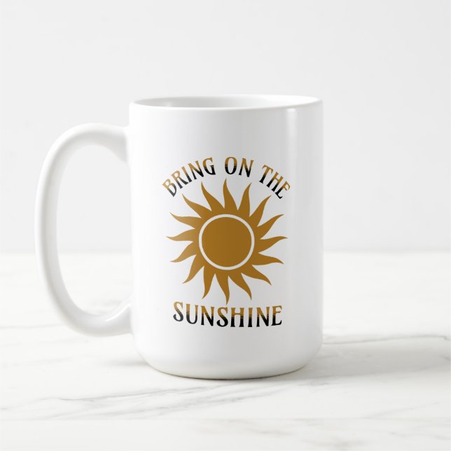 Bring on the Sunshine Golden Coffee Mug (Left)