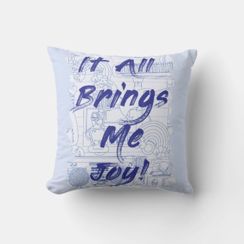 Bring Some Joy Clutter Love Fun Slogan  Throw Pillow