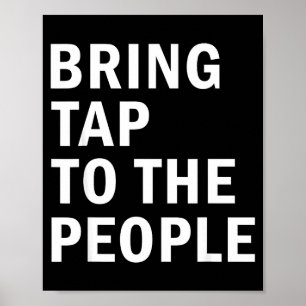 Bring Tap To The People Tap Dance Rhythm Quote  Poster