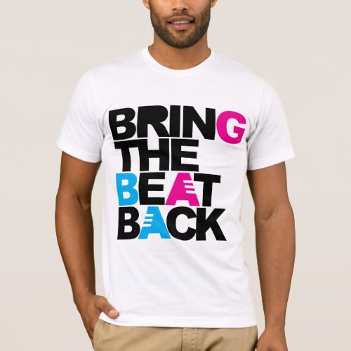 Bring The Beat Back T_Shirt