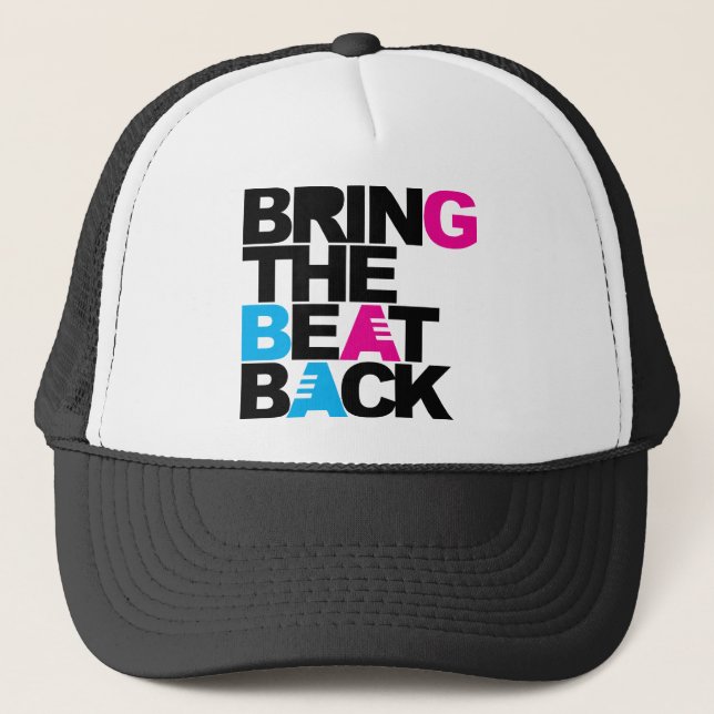 Bring The Beat Back Trucker Hat (Front)