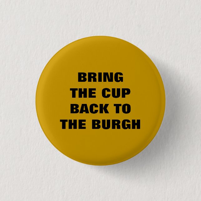 BRING THE CUP BACK TO THE BURGH BUTTON (Front)