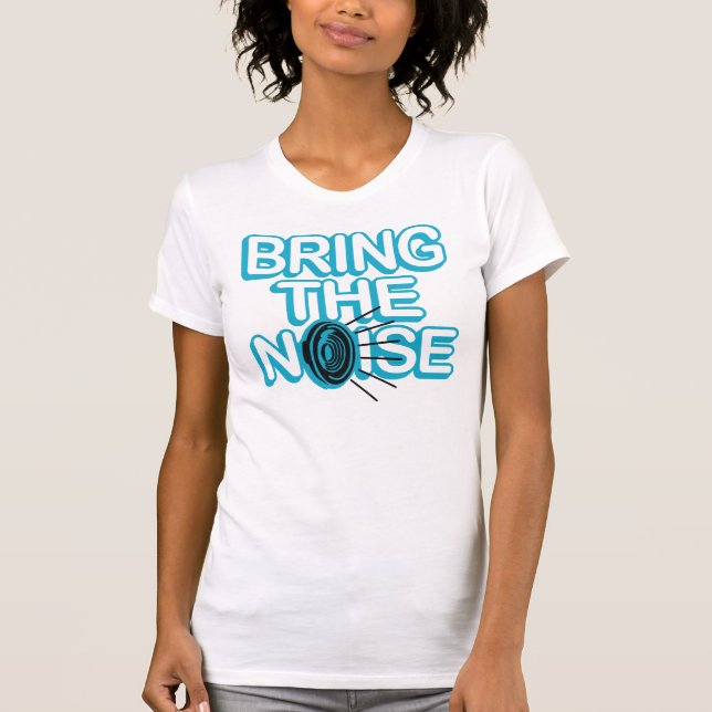 bring the noise T-Shirt (Front)