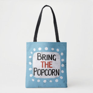 Bring The Popcorn Tote Bag