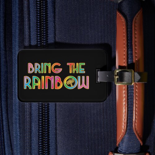 Bring The Rainbow Luggage Tag
