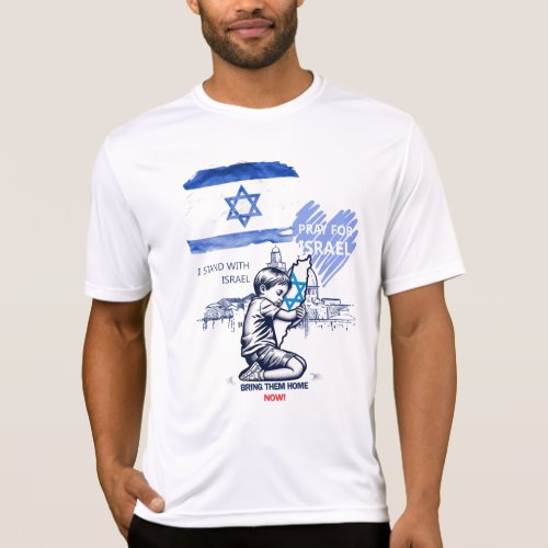 Bring them home NOW I stand with Israel T_Shirt