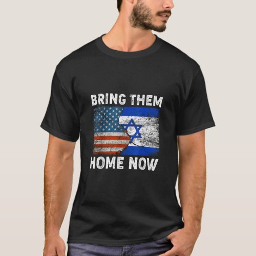 Bring Them Home Now Israel America Flag  T_Shirt