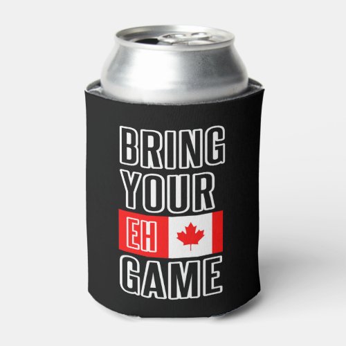 Bring Your EH Game Canada Day Can Cooler
