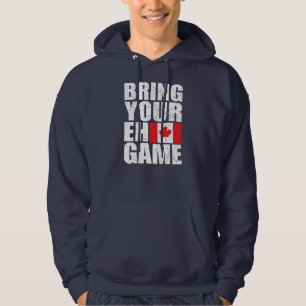 Bring Your Eh Game Canadian Flag Canada Pride Hoodie