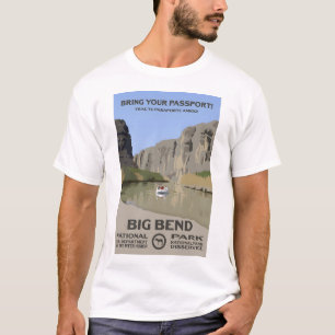 Bring Your Passport! - Big Bend National Park T-Shirt