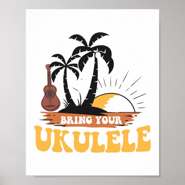 Bring Your Ukulele Player Hawaiian Beach Musician Poster (Front)