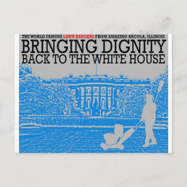 Bringing Dignity Back to the White House Postcard (Front)