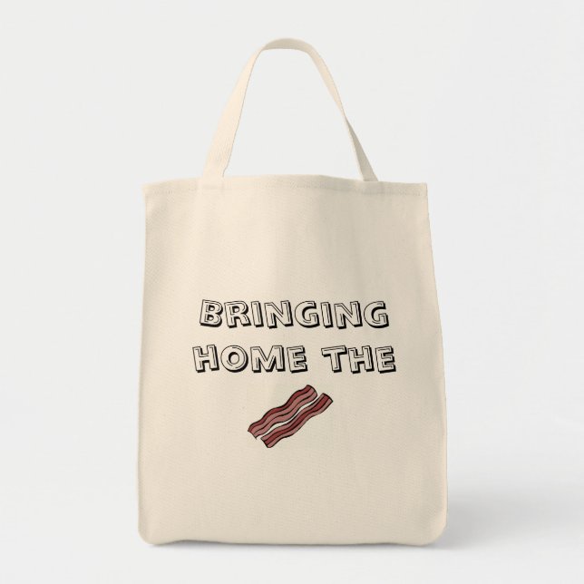 Bringing Home the Bacon Grocery Tote Bag (Front)
