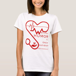 Bringing humor to each patient individually- Nurse T-Shirt