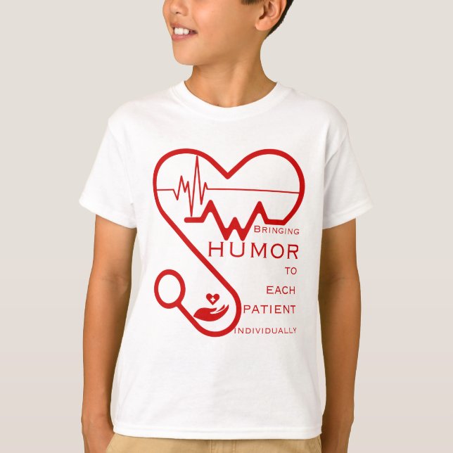 Bringing humor to each patient individually- Nurse T-Shirt (Front)