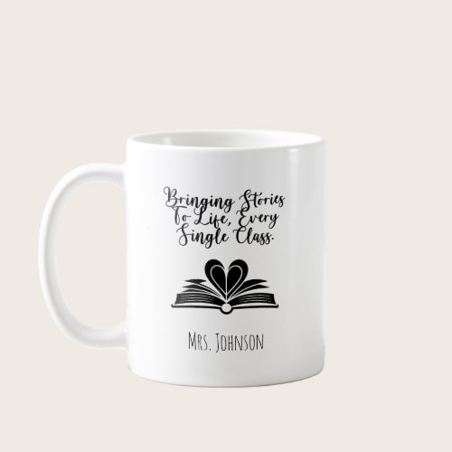 Bringing Stories To Life, Every Single Class Coffee Mug Bringing Stories To Life, Every Single Class Coffee Mug