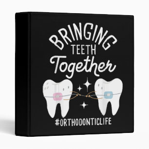 Bringing Teeth Together - Orthodontist  3 Ring Binder