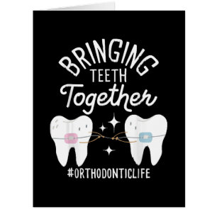 Bringing Teeth Together - Orthodontist Cards