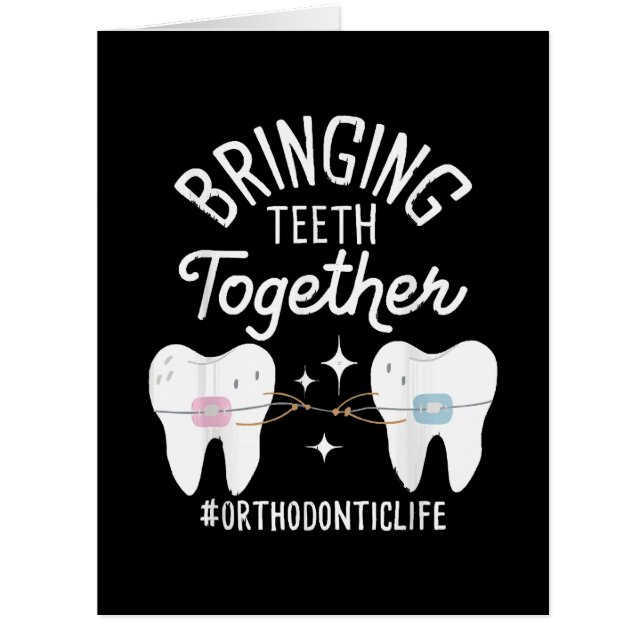 Bringing Teeth Together - Orthodontist  Cards (Front)