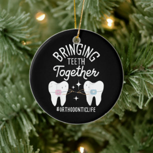 Bringing Teeth Together - Orthodontist Ceramic Ornament
