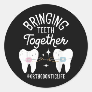 Bringing Teeth Together - Orthodontist Classic Round Sticker