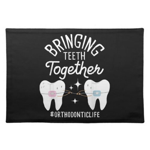Bringing Teeth Together _ Orthodontist  Cloth Placemat