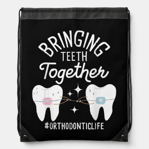 Bringing Teeth Together _ Orthodontist  Drawstring Bag