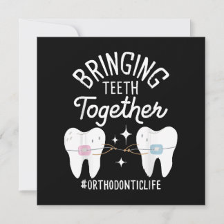 Bringing Teeth Together - Orthodontist  Invitation