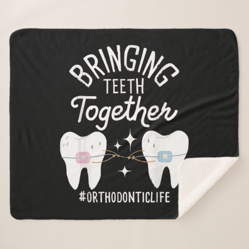 Bringing Teeth Together _ Orthodontist  Sherpa Blanket
