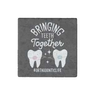 Bringing Teeth Together - Orthodontist  Stone Magnet