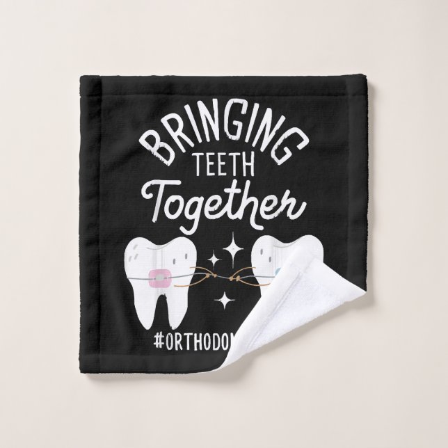 Bringing Teeth Together - Orthodontist  Wash Cloth (Wash Cloth)