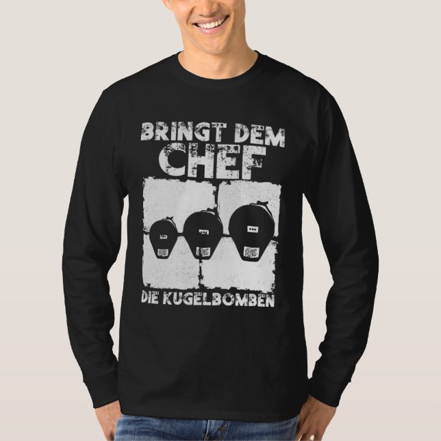 Bringt dem Chef die Kugelbomben  Pyrotechnician Py T-Shirt (Front)