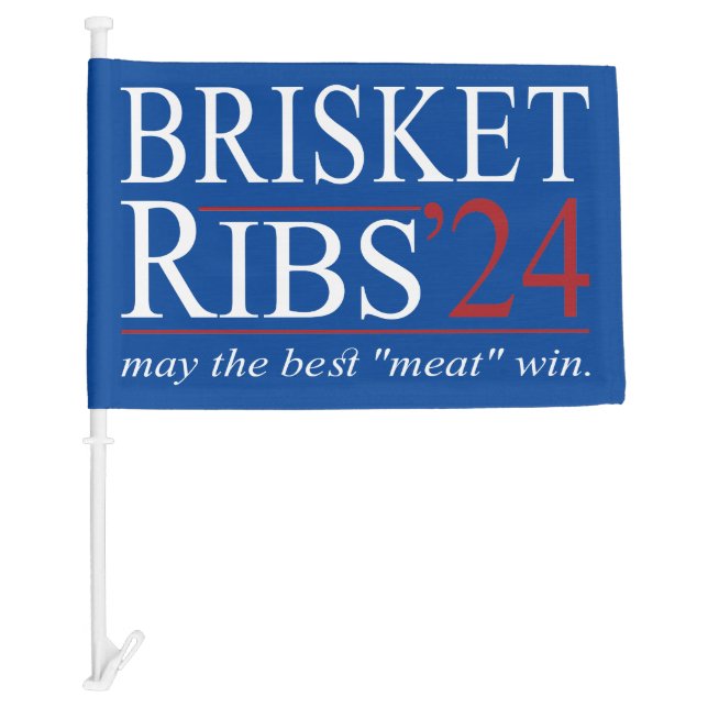 Brisket and Ribs 2024  "May the Best Meat Win" Car Flag (Front)