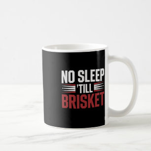 Brisket Bbq Smoker No Sleep Till Brisket Funny Gif Coffee Mug