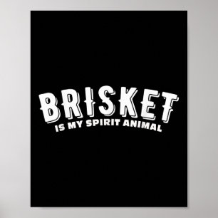 Brisket Is My Spirit Animal Smoked Meat Bbq Texas Poster