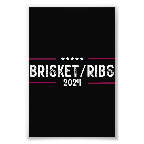 Brisket Ribs 2024 BBQ Barbecue Political Election Photo Print