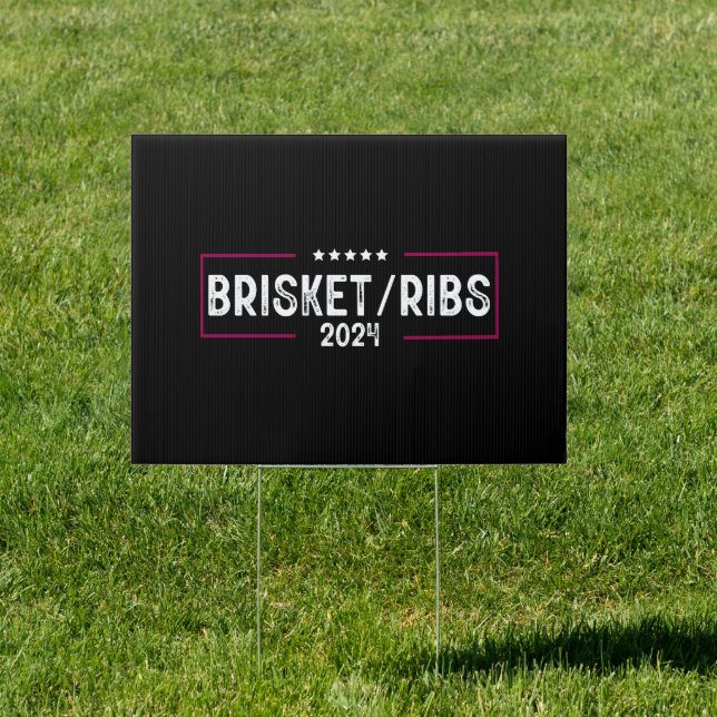 Brisket Ribs 2024 BBQ Barbecue Political Election Sign (Insitu)