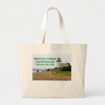 Bristol Ferry Lighthouse  Rhode Island Large Tote Bag by LighthouseGuy at Zazzle