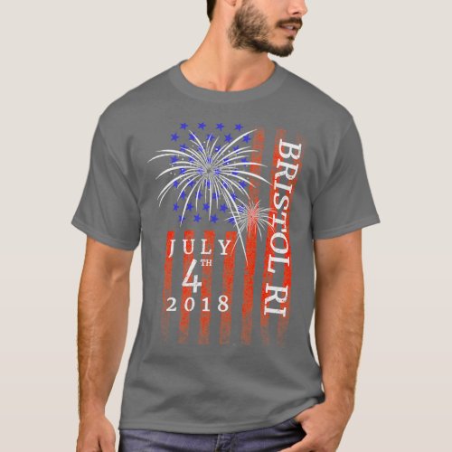 Bristol RI 4th of July 2018 Independence Day  T_Shirt